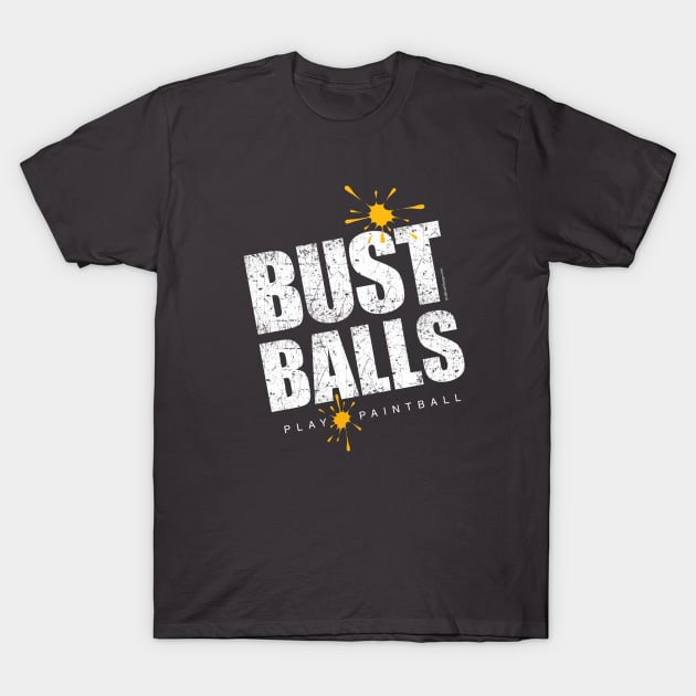 Bust Balls (Paintball) T-Shirt by eBrushDesign